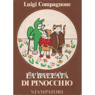 Compagnone Luigi, La ballata di Pinocchio, Stampatori, 1980
