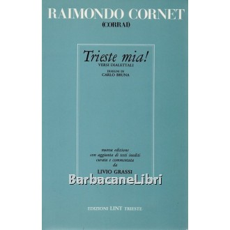 Cornet (Corrai) Raimondo, Trieste mia!, LINT, 1987