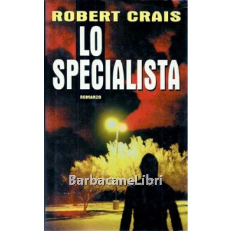 Crais Robert, Lo specialista, Mondolibri, 2001