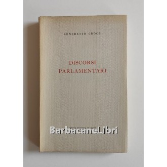 Croce Benedetto, Discorsi parlamentari, Bardi, 1966