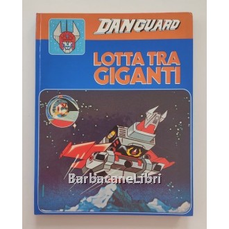 Danguard vol. 3. Lotta tra giganti, Libreria della Famiglia, 1980
