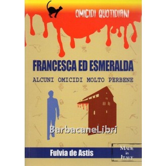 De Astis Fulvia, Francesca ed Esmeralda, Demetra, 2001