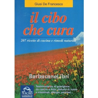 De Francesco Giusi, Il cibo che cura, Macro, 1997