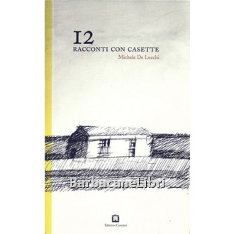De Lucchi Michele, 12 racconti con casette, Corraini, 2005