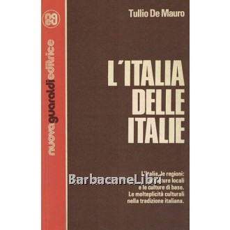 De Mauro Tullio, L'Italia delle Italie, Nuova Guaraldi, 1979