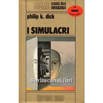 Dick Philip K., I simulacri, Nord, 1980