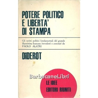 Diderot Denis, Potere politico e libertà di stampa, Editori Riuniti, 1966