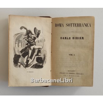 Didier Carlo, Roma sotterranea (voll. I-IV), Libreria Ferrario, 1854