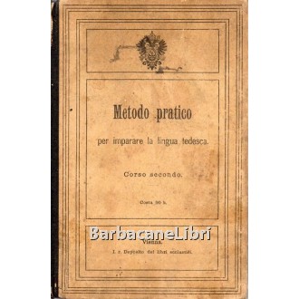 Dolinar Giovanni, Metodo pratico per imparare la lingua tedesca, I. R. Deposito dei libri scolastici, 1903