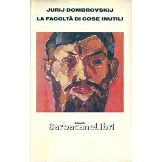 Dombrovskij Jurij, La facoltà di cose inutili, Einaudi, 1979