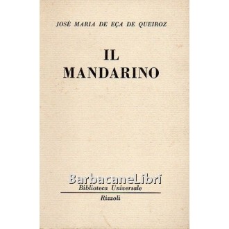 Eca De Queiroz José Maria, Il Mandarino, Rizzoli, 1953