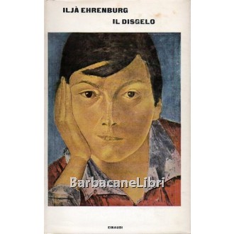 Ehrenburg Ilja, Il disgelo, Einaudi, 1962