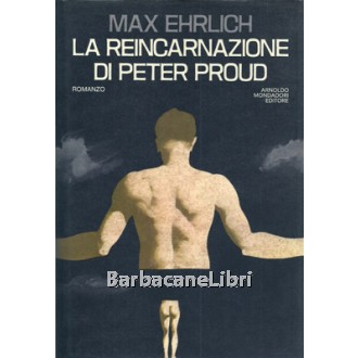 Ehrlich Max, La reincarnazione di Peter Proud, Mondadori, 1975