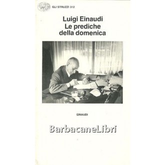Einaudi Luigi, Le prediche della domenica, Einaudi