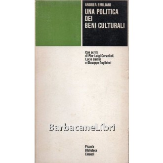 Emiliani Andrea, Una politica dei beni culturali, Einaudi, 1974