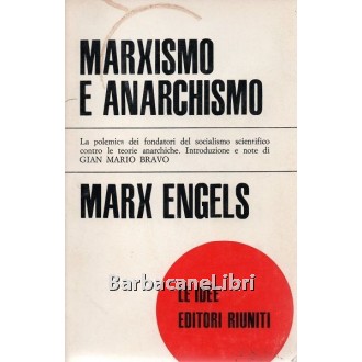 Engels Friedrich, Marxismo e anarchismo, Editori Riuniti, 1973