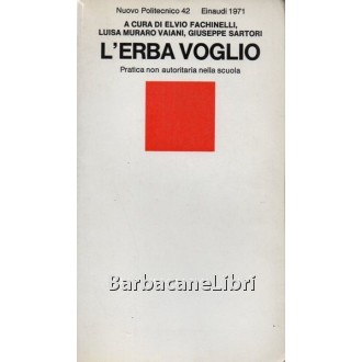 Fachinelli Elvio, Muraro Vaiani Luisa, Sartori Giuseppe (a cura di), L'erba voglio, Einaudi, 1971