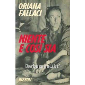 Fallaci Oriana, Niente e così sia, Rizzoli