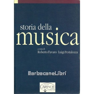 Favaro Roberto, Pestalozza Luigi, Storia della musica, Carisch