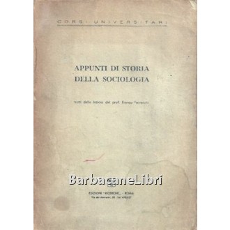 Ferrarotti Franco, Appunti di Storia della sociologia, Edizioni Ricerche