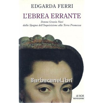 Ferri Edgarda, L'ebrea errante, Mondadori 2000