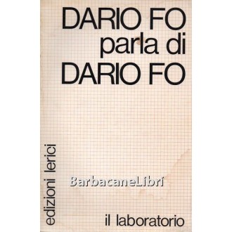 Fo Dario, Dario Fo parla di Dario Fo, Lerici, 1977
