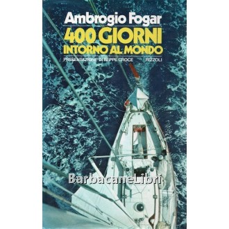 Fogar Ambrogio, 400 giorni intorno al mondo, Rizzoli, 1975