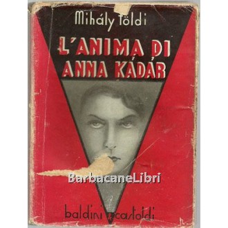 Foldi Mihaly, L'anima di Anna Kadar, Baldini & Castoldi