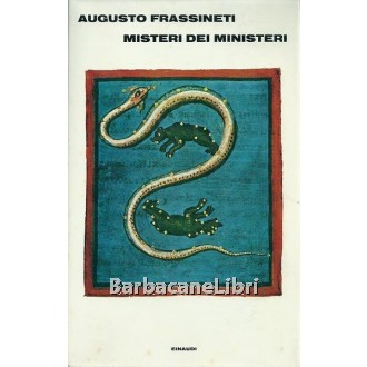 Frassineti Augusto, Misteri dei Ministeri, Einaudi, 1973