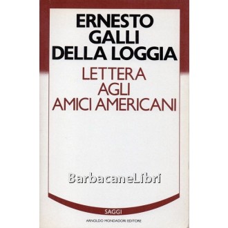 Galli della Loggia Ernesto, Lettera agli amici americani, Mondadori, 1986