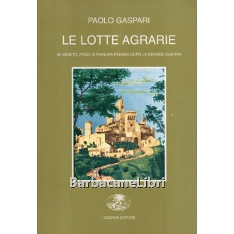 Gaspari Paolo, Le lotte agrarie, Gaspari, 1996