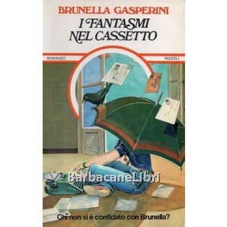 Gasperini Brunella, I fantasmi nel cassetto, Rizzoli, 1975