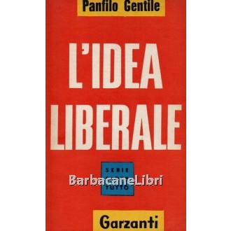 Gentile Panfilo, L'idea liberale, Garzanti, 1960