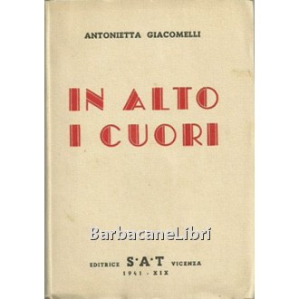 Giacomelli Antonietta, In alto i cuori, Società Anonima Tipografica