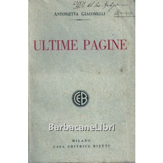 Giacomelli Antonietta, Ultime pagine, Bietti, 1938