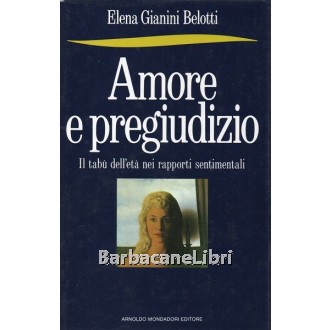 Gianini Belotti Elena, Amore e pregiudizio, Mondadori, 1988