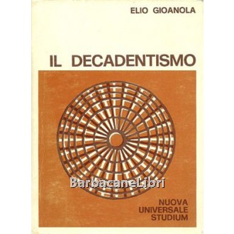 Gioanola Elio, Il decadentismo, Studium