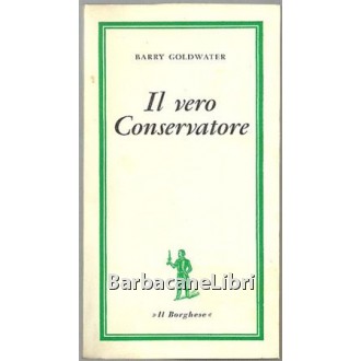 Goldwater Berry, Il vero Conservatore, Edizioni del Borghese