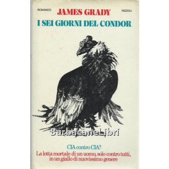 Grady James, I sei giorni del Condor, Rizzoli, 1975
