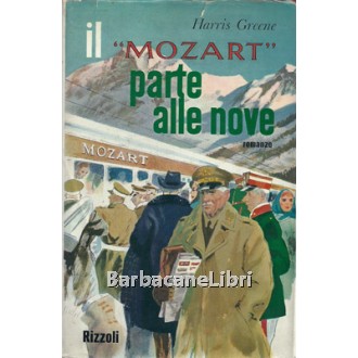 Greene Harris, Il Mozart parte alle nove, Rizzoli, 1962