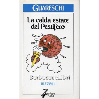 Guareschi Giovannino, La calda estate del Pestifero, Rizzoli, 1994