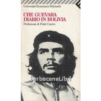 Guevara Ernesto Che, Diario in Bolivia, Feltrinelli, 1998