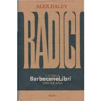 Haley Alex, Radici, Rizzoli, 1977