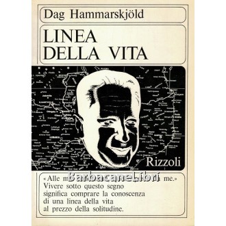 Hammarskjold Dag, Linea della vita, Rizzoli, 1967