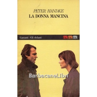 Handke Peter, La donna mancina, Garzanti, 1987