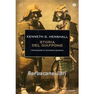 Henhall Kenneth G., Storia del Giappone, Mondadori, 2013
