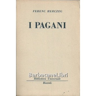 Herczeg Ferenc, I pagani, Rizzoli