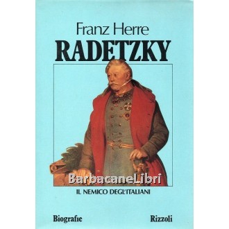 Herre Franz, Radetzky, Rizzoli, 1982