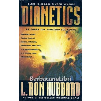 Hubbard Ron L., Dianetics. La forza del pensiero sul corpo, New Era, 1999