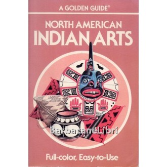 Whiteford Andrew Hunter, North American Indian arts, Golden Press, 1990